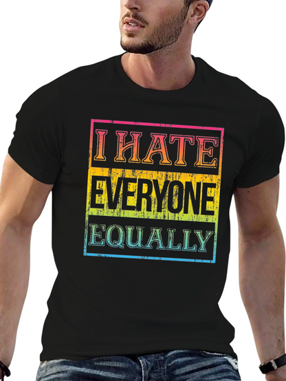 I Hate Everyone Equally Graphic Tee