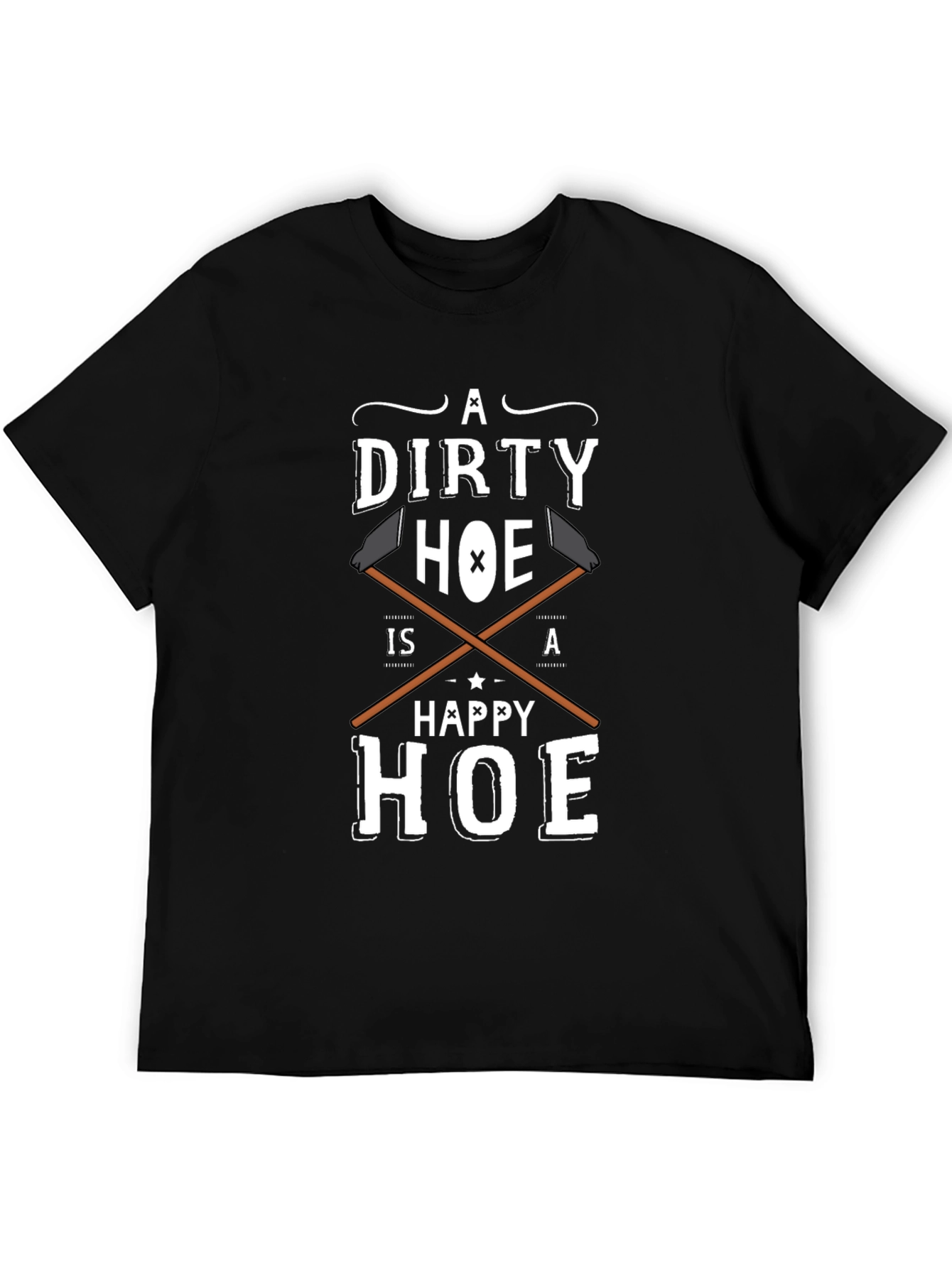 Dirty Hoe Happy Hoe Funny Adult Humor T-Shirt