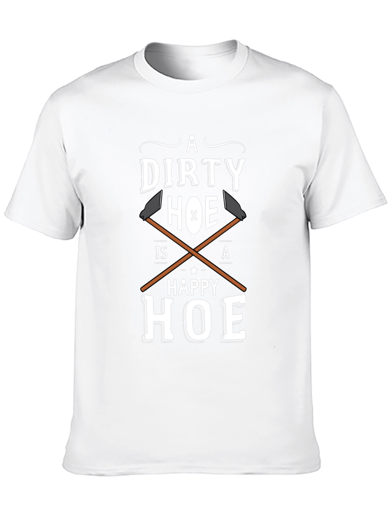 Dirty Hoe Happy Hoe Funny Adult Humor T-Shirt