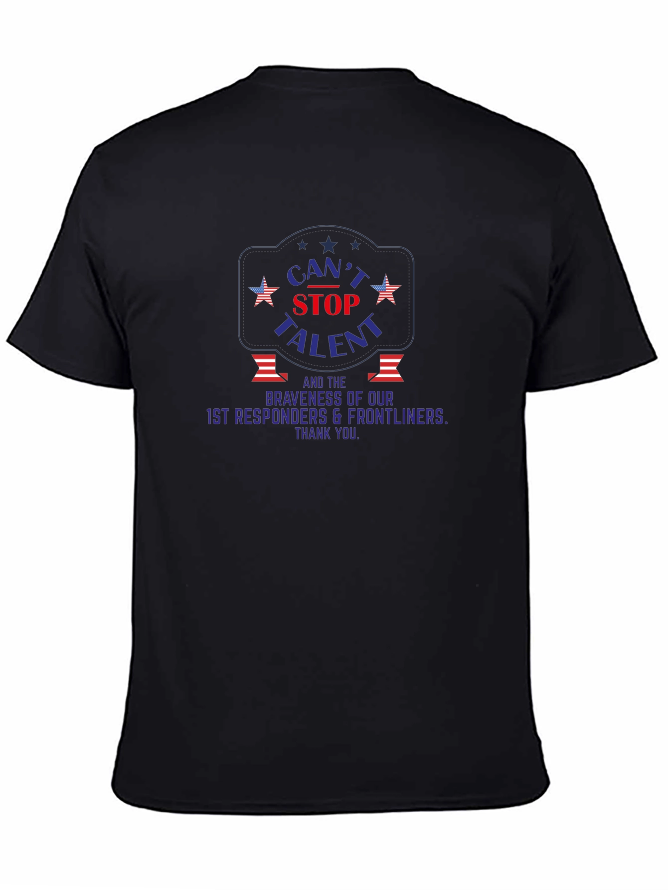 Cant Stop Talent T-Shirt for First Responders
