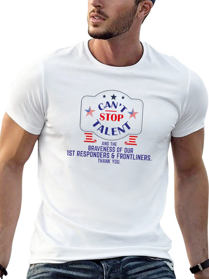 Cant Stop Talent T-Shirt for First Responders