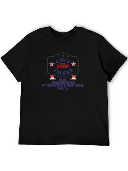Cant Stop Talent T-Shirt for First Responders