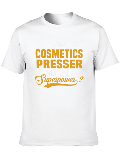 Cosmetics Presser Superpower T-Shirt - Black Cotton Tee