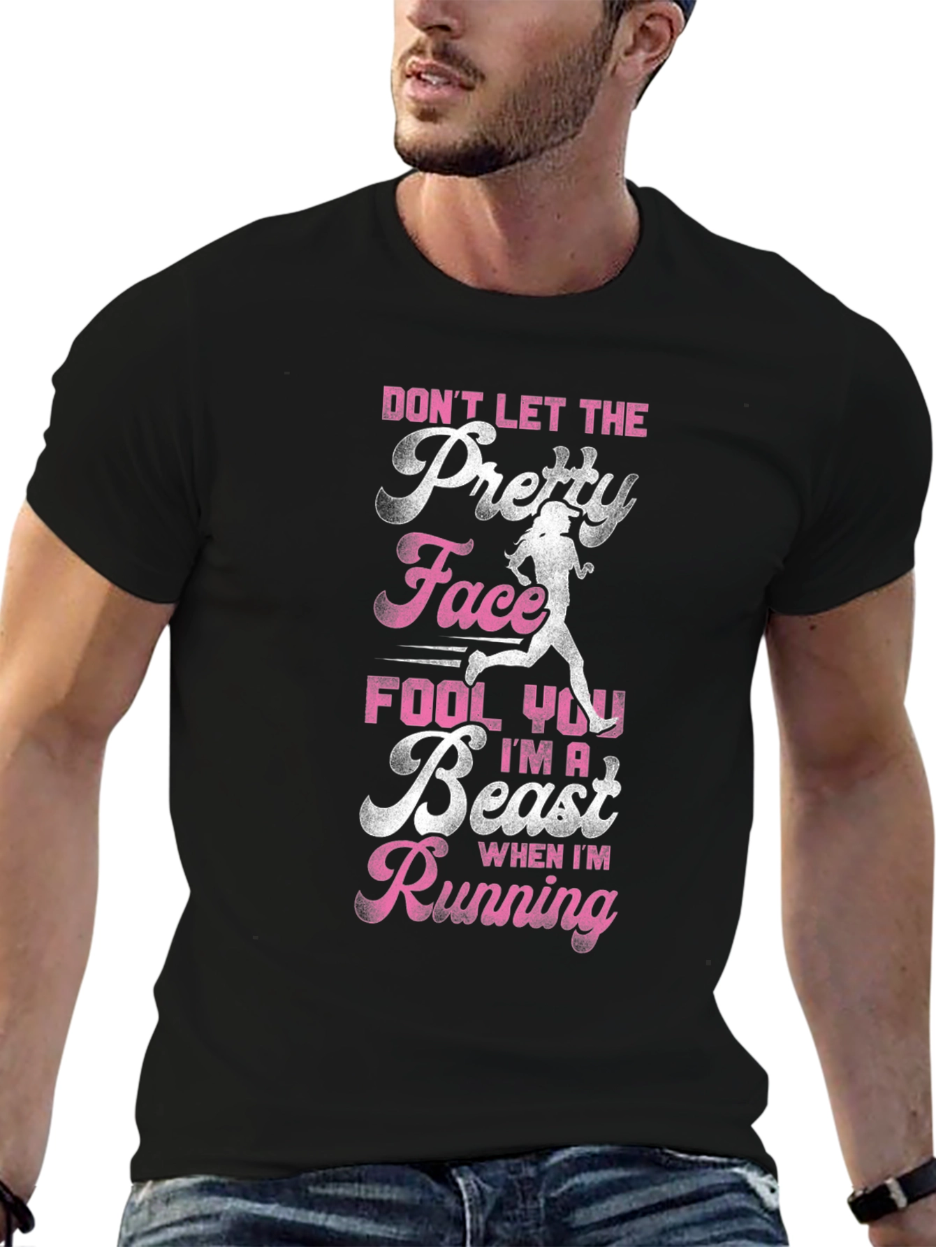 Dont Let the Pretty Face Fool You Running T-Shirt
