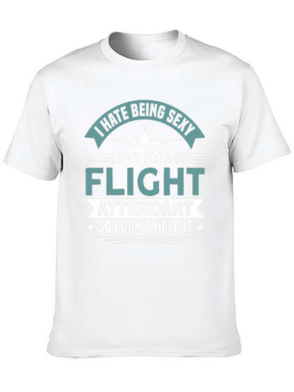I Hate Being Sexy Flight Attendant T-Shirt