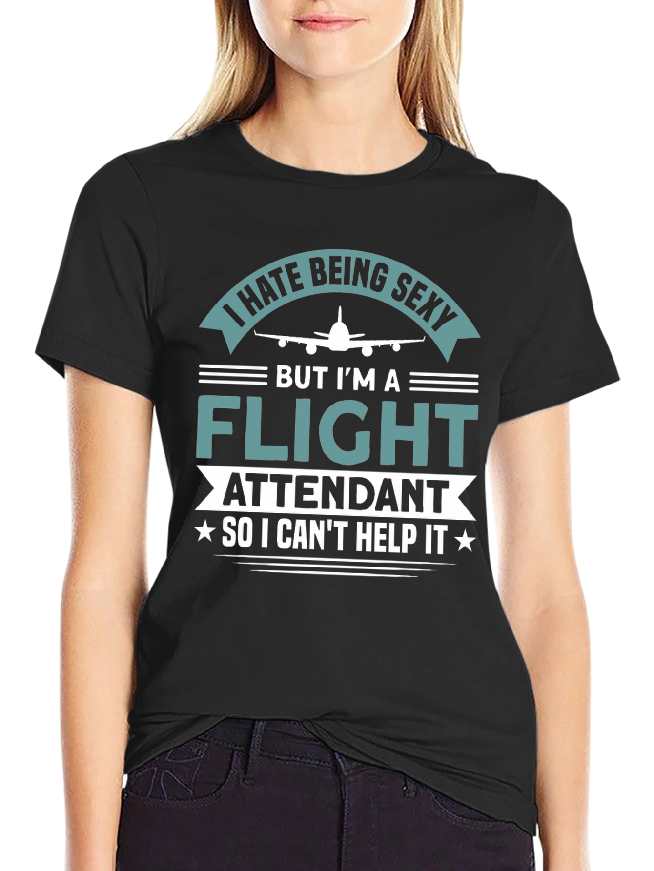 I Hate Being Sexy Flight Attendant T-Shirt