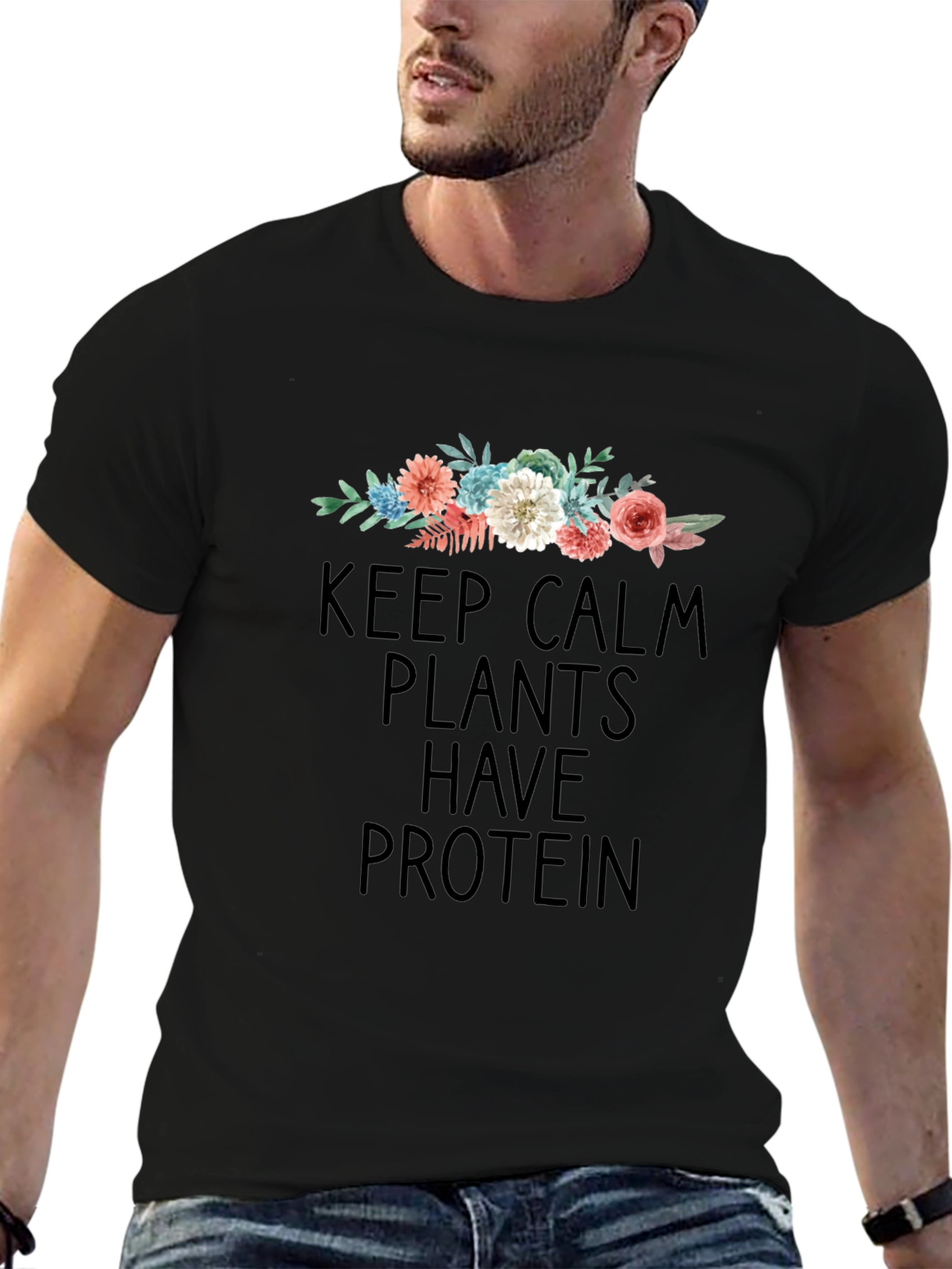 Keep Calm Plants Have Protein T-Shirt