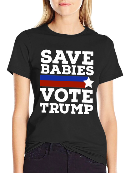 Save Babies Vote Trump T-Shirt