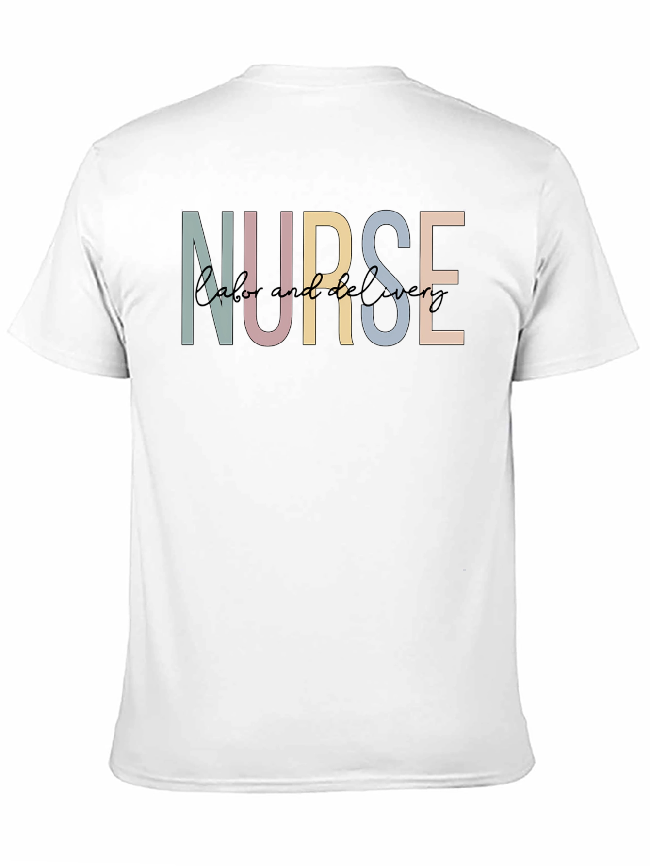 Labor and Delivery Nurse Graphic T-Shirt