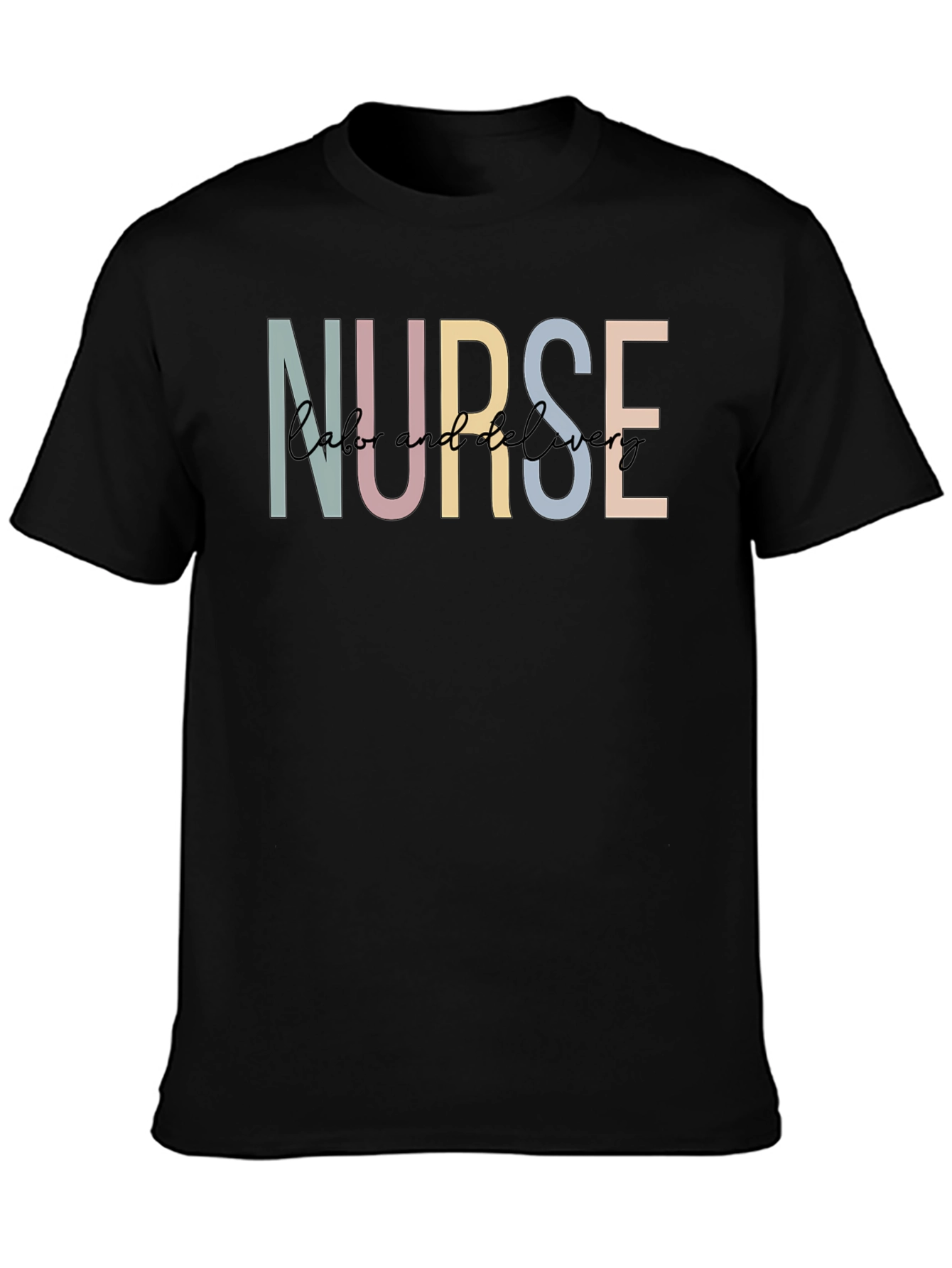 Labor and Delivery Nurse Graphic T-Shirt