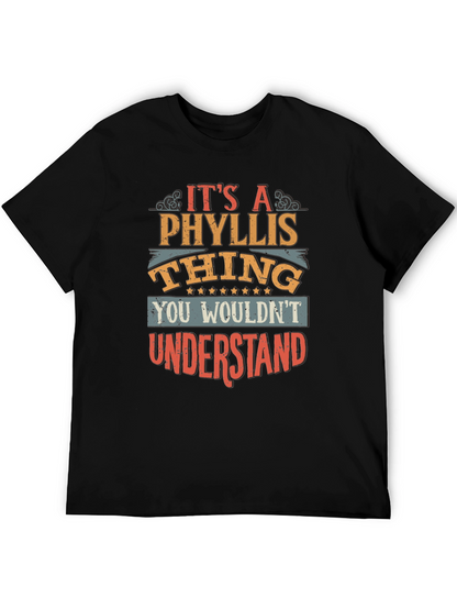 Its A Phyllis Thing You Wouldnt Understand T-Shirt