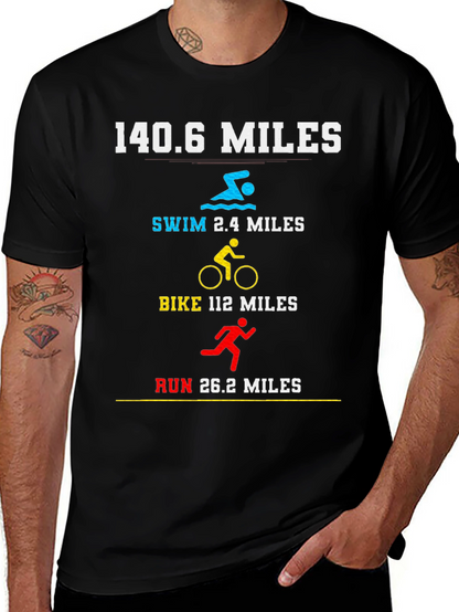 140.6 Miles Triathlon T-Shirt - Swim Bike Run