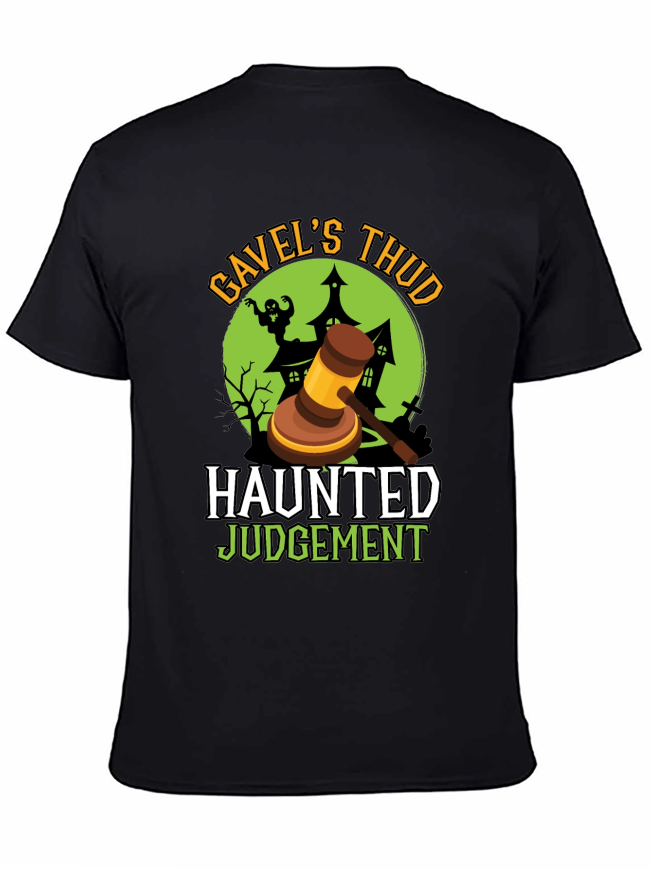 Gavels Thud Haunted Judgement Halloween Tee