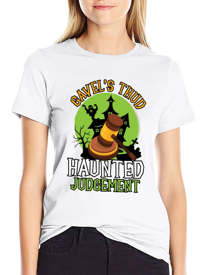 Gavels Thud Haunted Judgement Halloween Tee
