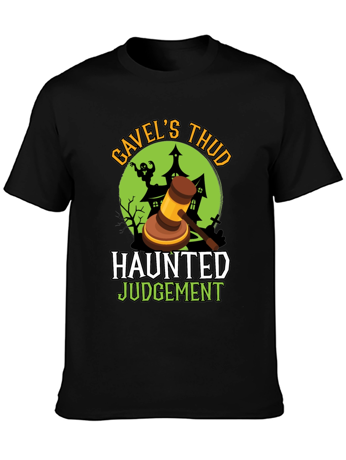 Gavels Thud Haunted Judgement Halloween Tee