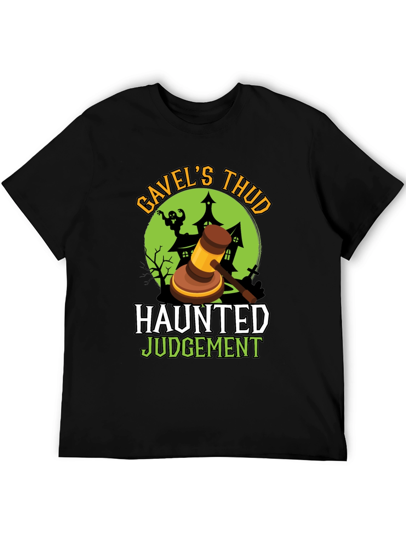 Gavels Thud Haunted Judgement Halloween Tee