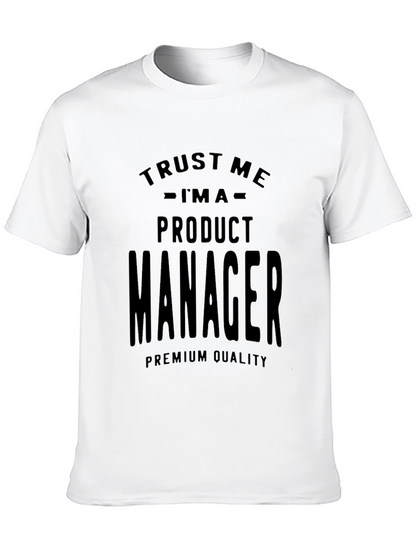 Trust Me Im A Product Manager T-Shirt