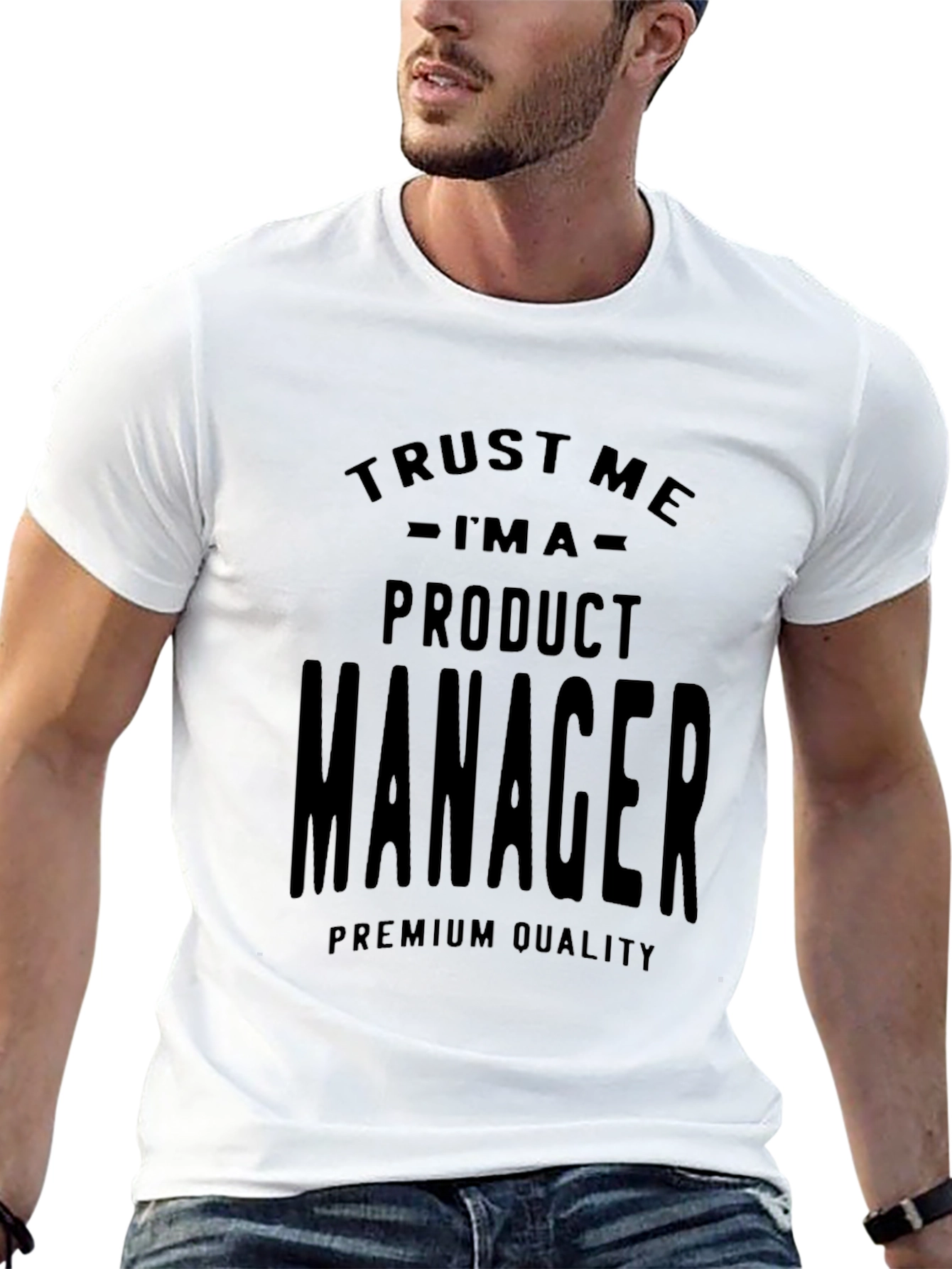 Trust Me Im A Product Manager T-Shirt