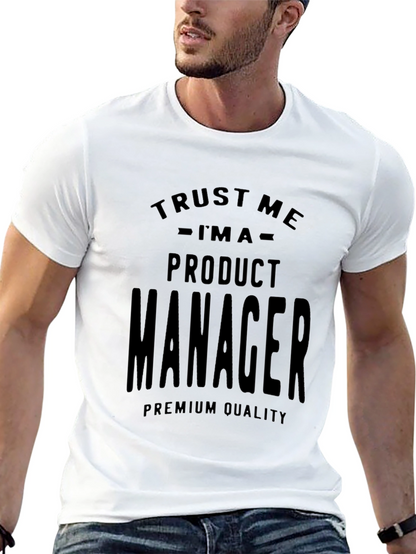 Trust Me Im A Product Manager T-Shirt