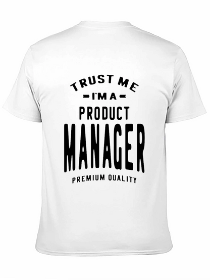 Trust Me Im A Product Manager T-Shirt