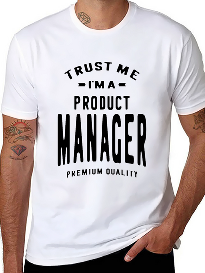 Trust Me Im A Product Manager T-Shirt