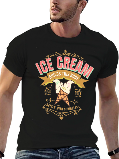 Ice Cream Builds This Body T-Shirt