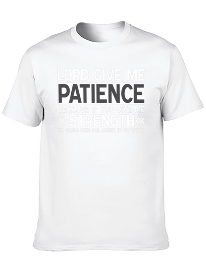 Lord Give Me Patience Graphic T-Shirt
