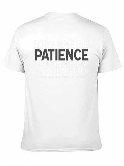 Lord Give Me Patience Graphic T-Shirt