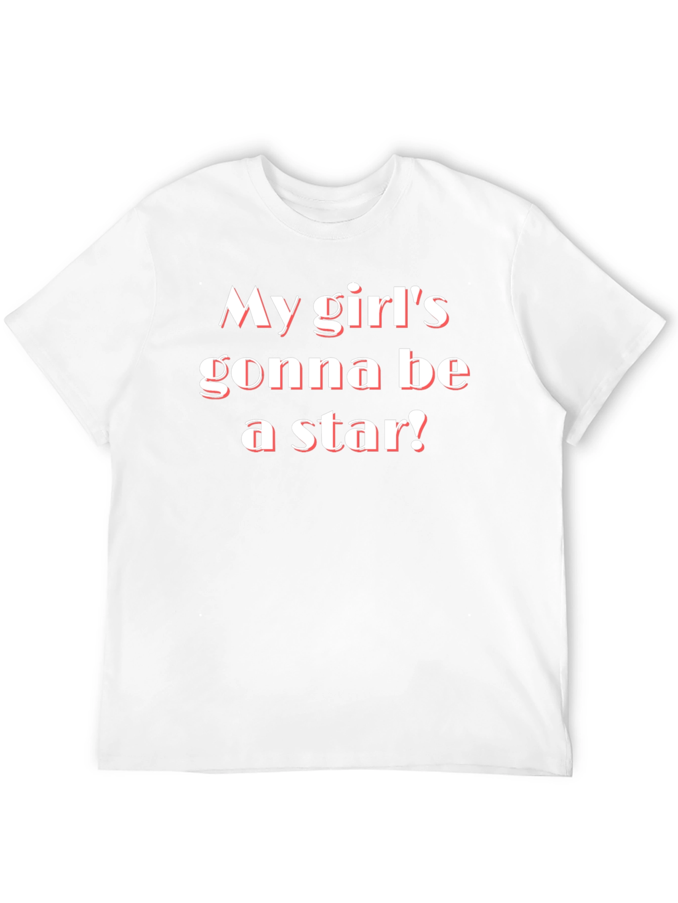 My Girls Gonna Be a Star! Graphic Tee