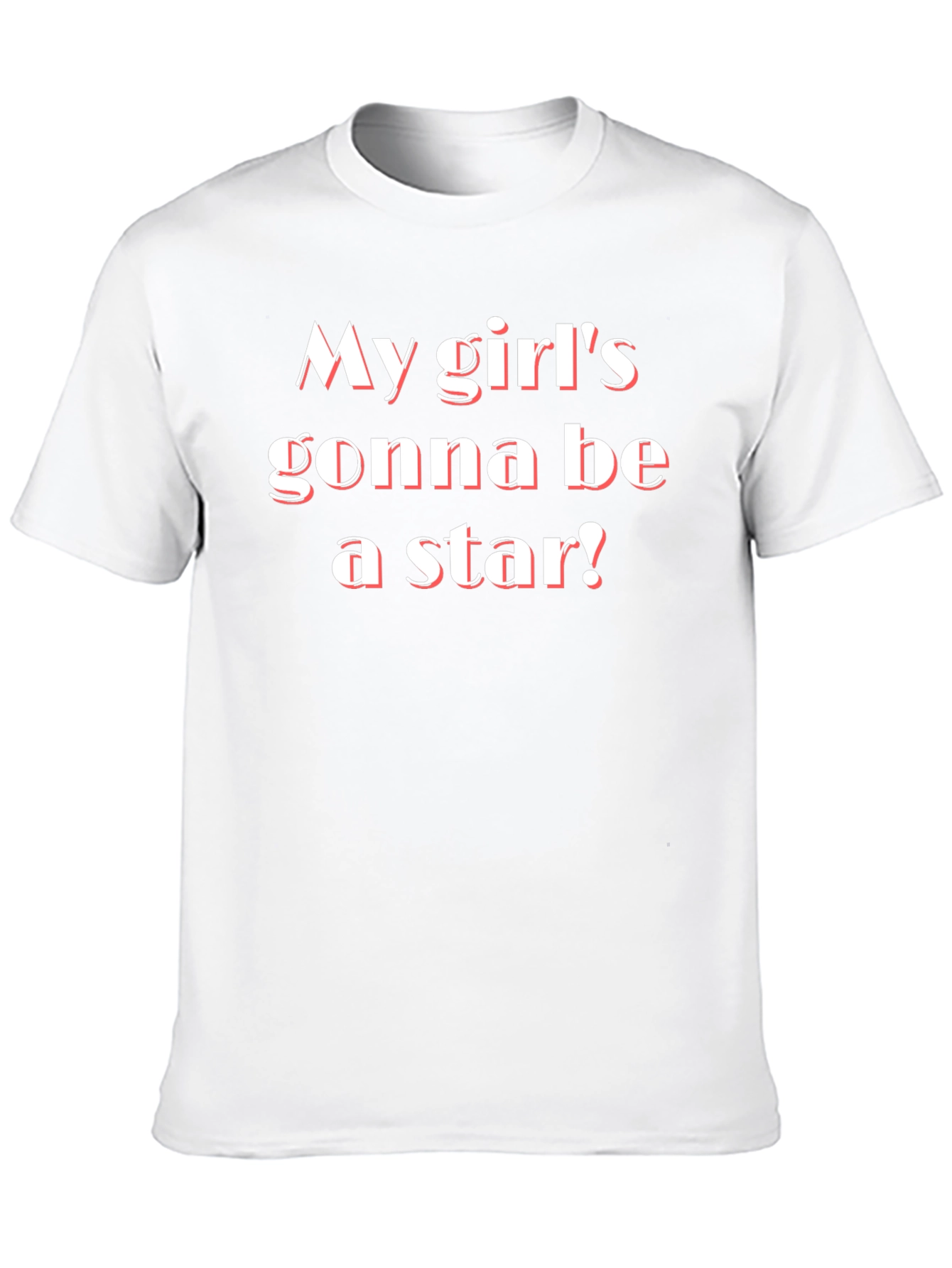 My Girls Gonna Be a Star! Graphic Tee
