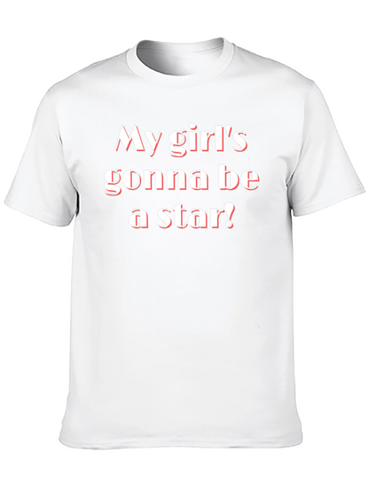 My Girls Gonna Be a Star! Graphic Tee