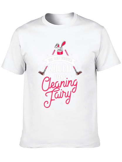 Dust Bunnies Killed My Cleaning Fairy Graphic Tee