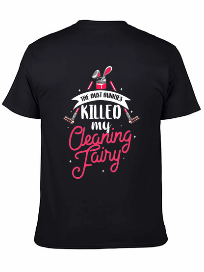Dust Bunnies Killed My Cleaning Fairy Graphic Tee