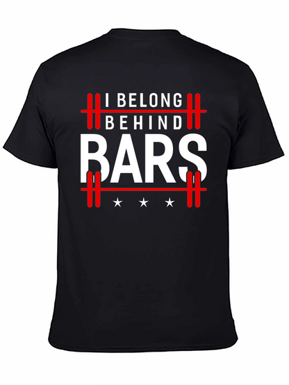 I Belong Behind Bars Graphic T-Shirt