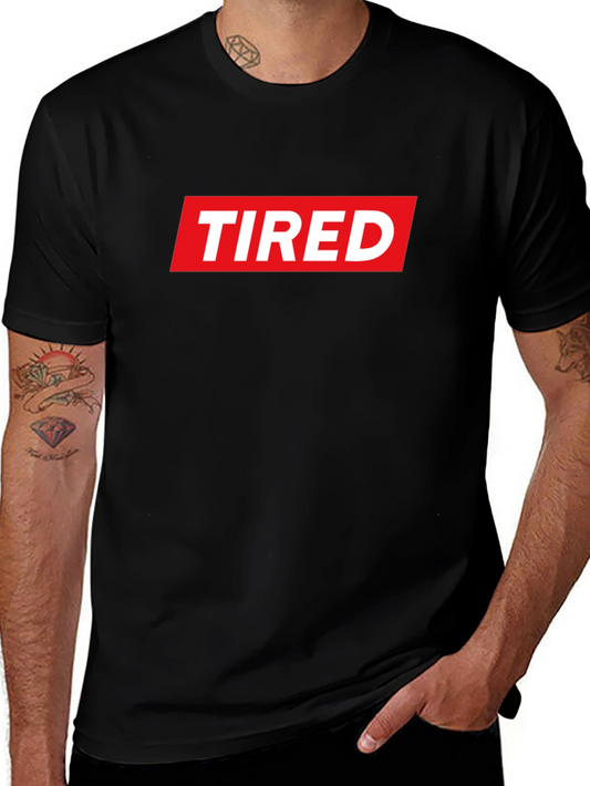 Tired Graphic Tee - Streetwear Style