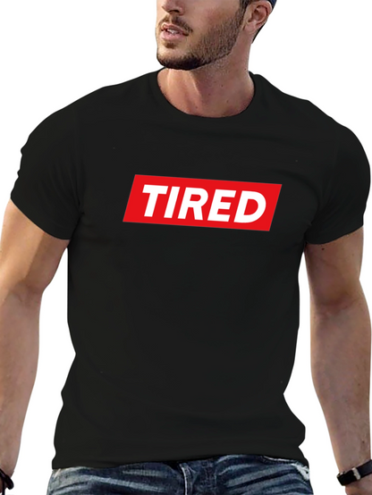 Tired Graphic Tee - Streetwear Style