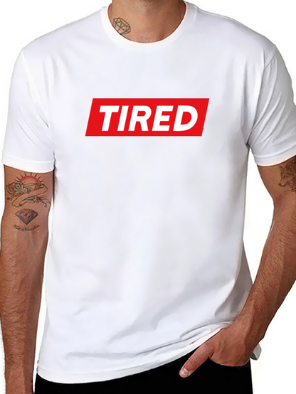 Tired Graphic Tee - Streetwear Style
