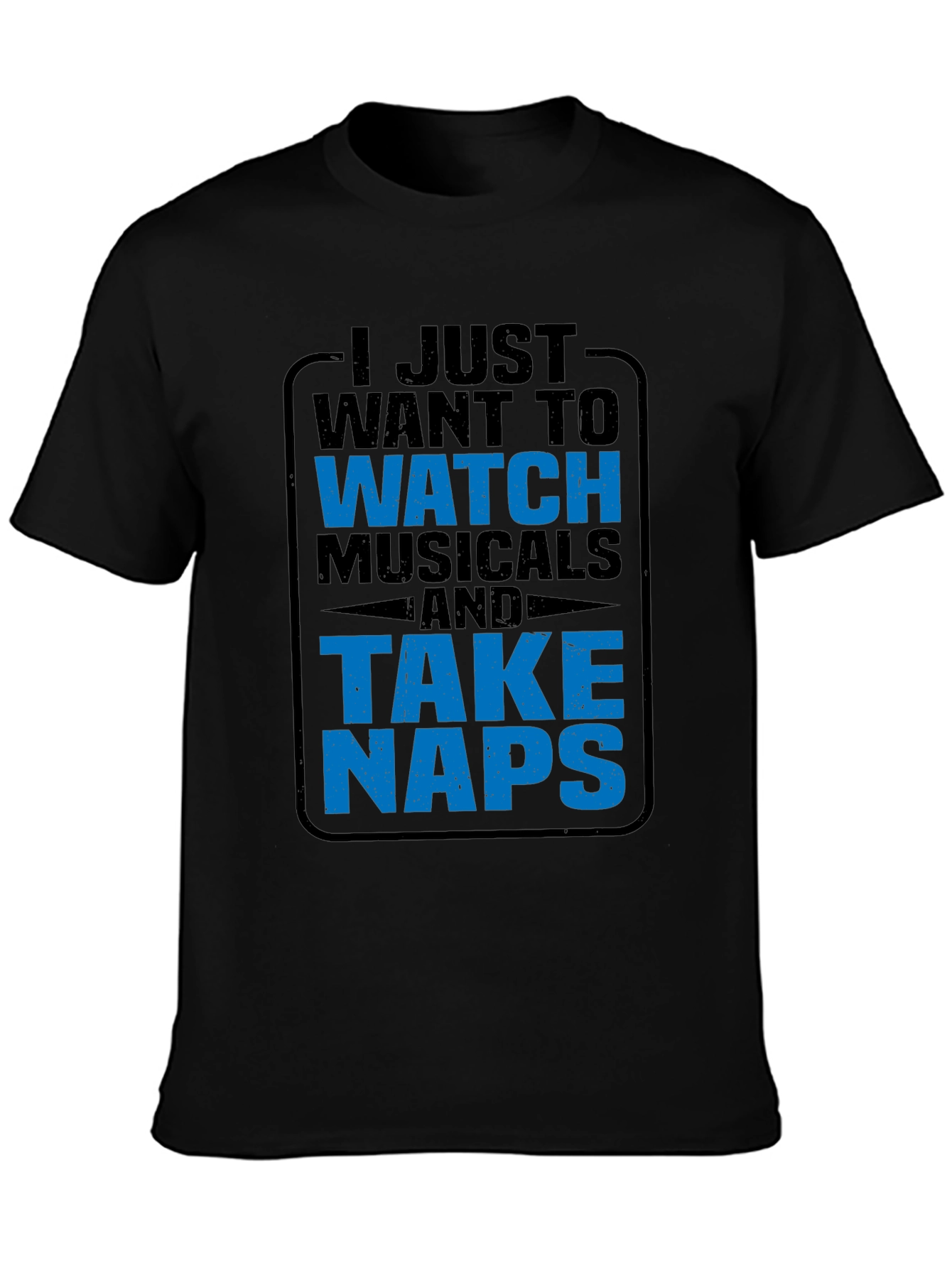 Musicals & Naps T-Shirt - Comfy Black Tee