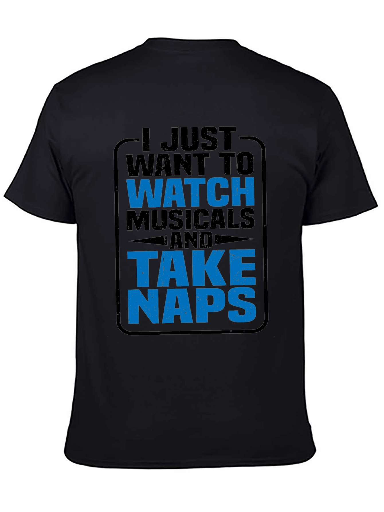 Musicals & Naps T-Shirt - Comfy Black Tee