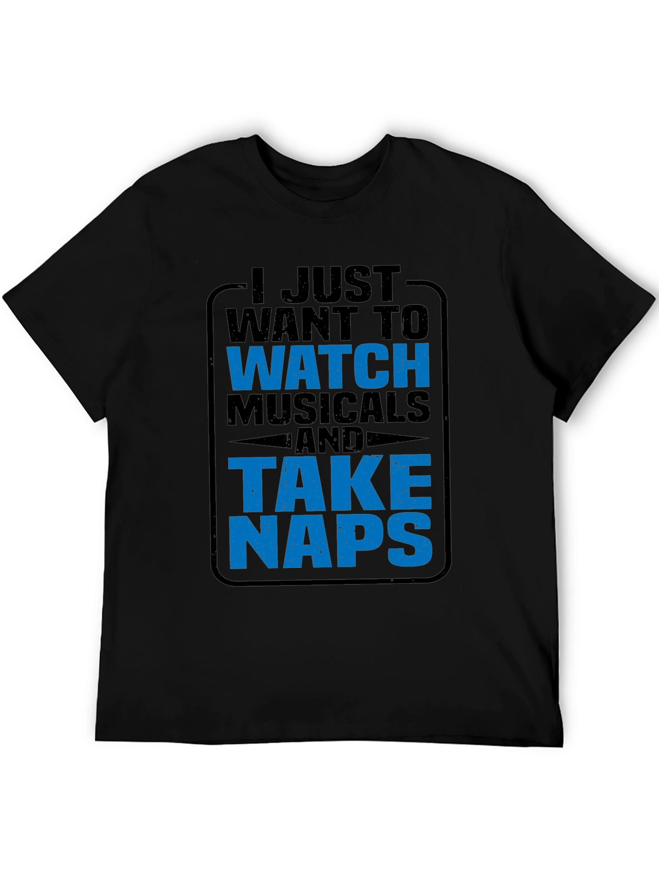 Musicals & Naps T-Shirt - Comfy Black Tee