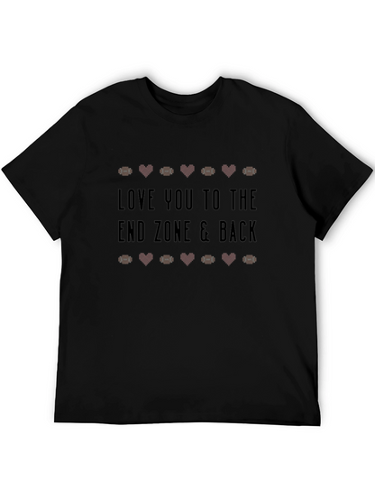 Love You to The End Zone & Back T-Shirt
