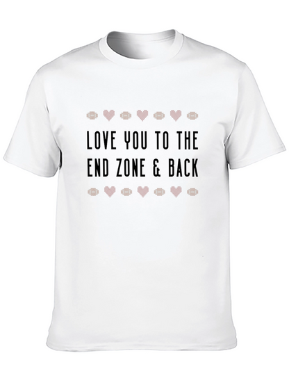Love You to The End Zone & Back T-Shirt