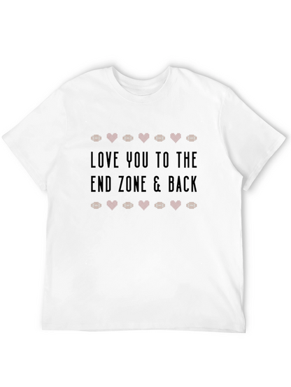 Love You to The End Zone & Back T-Shirt