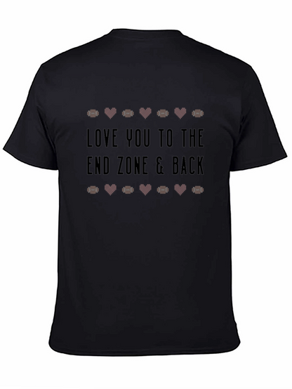 Love You to The End Zone & Back T-Shirt