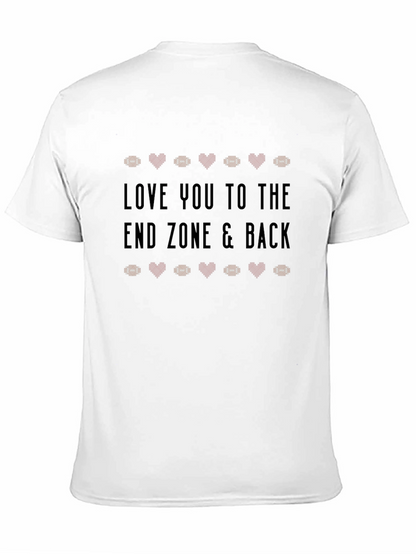 Love You to The End Zone & Back T-Shirt