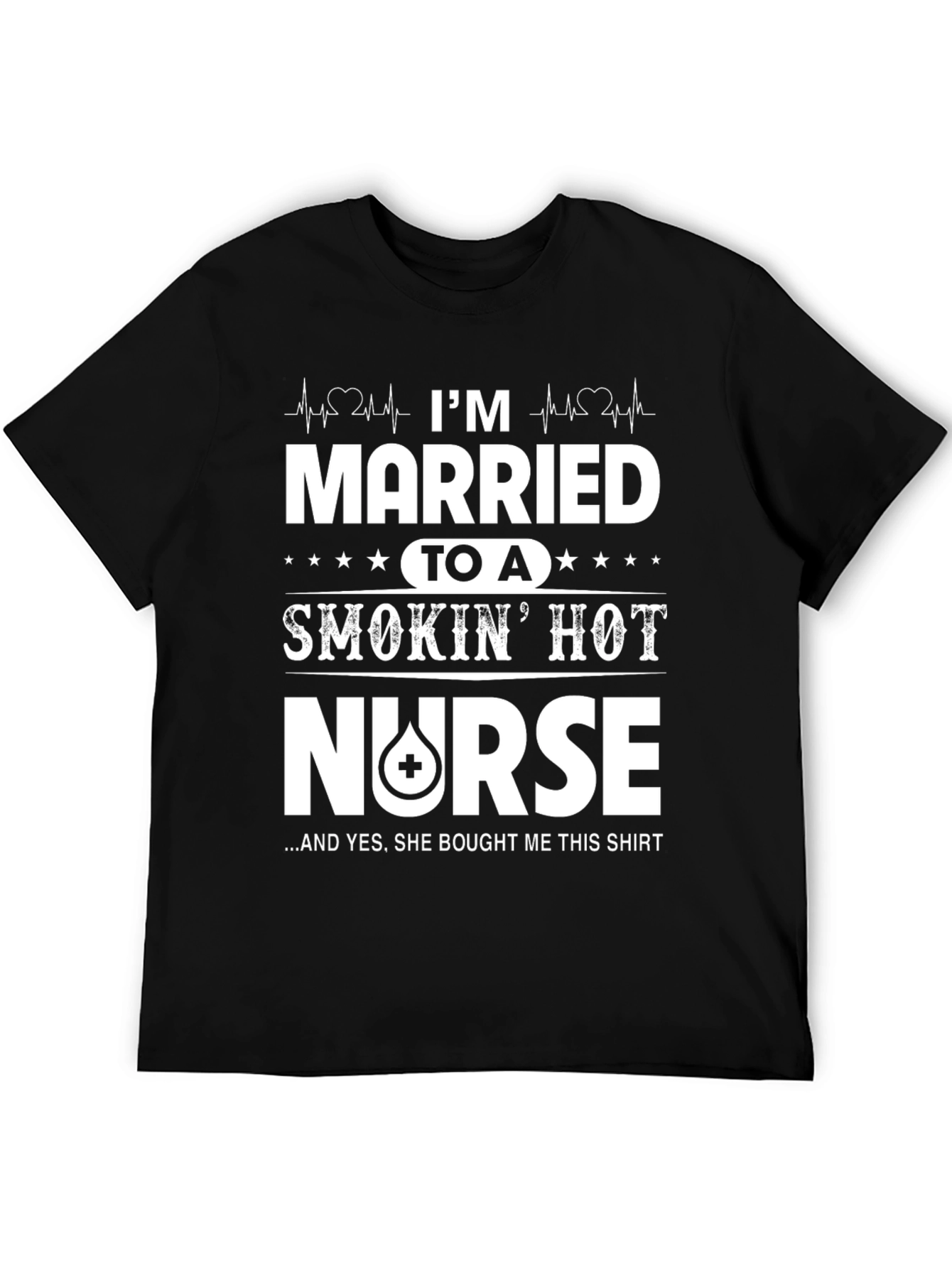 Married to a Smokin Hot Nurse T-Shirt