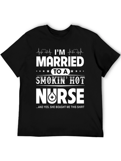 Married to a Smokin Hot Nurse T-Shirt
