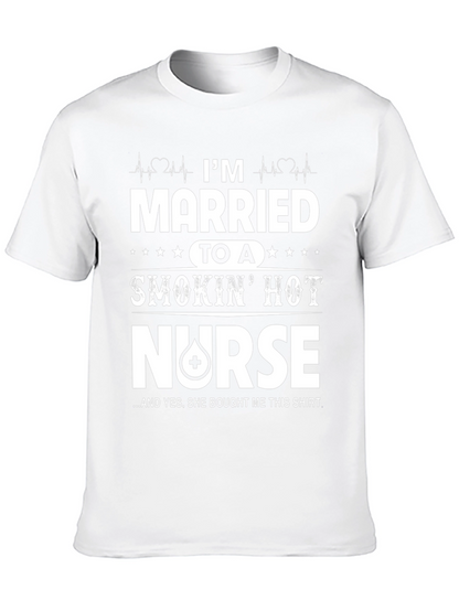 Married to a Smokin Hot Nurse T-Shirt