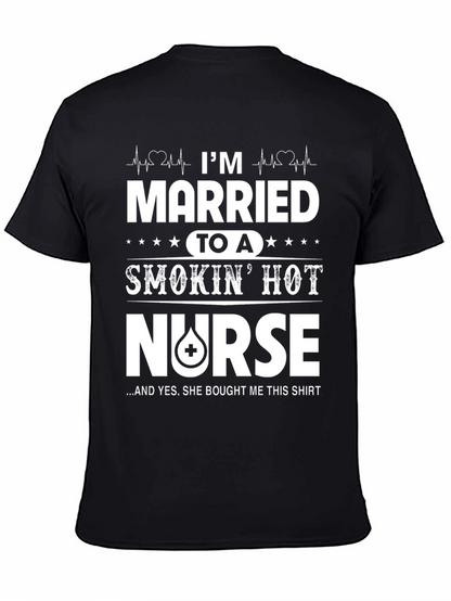 Married to a Smokin Hot Nurse T-Shirt