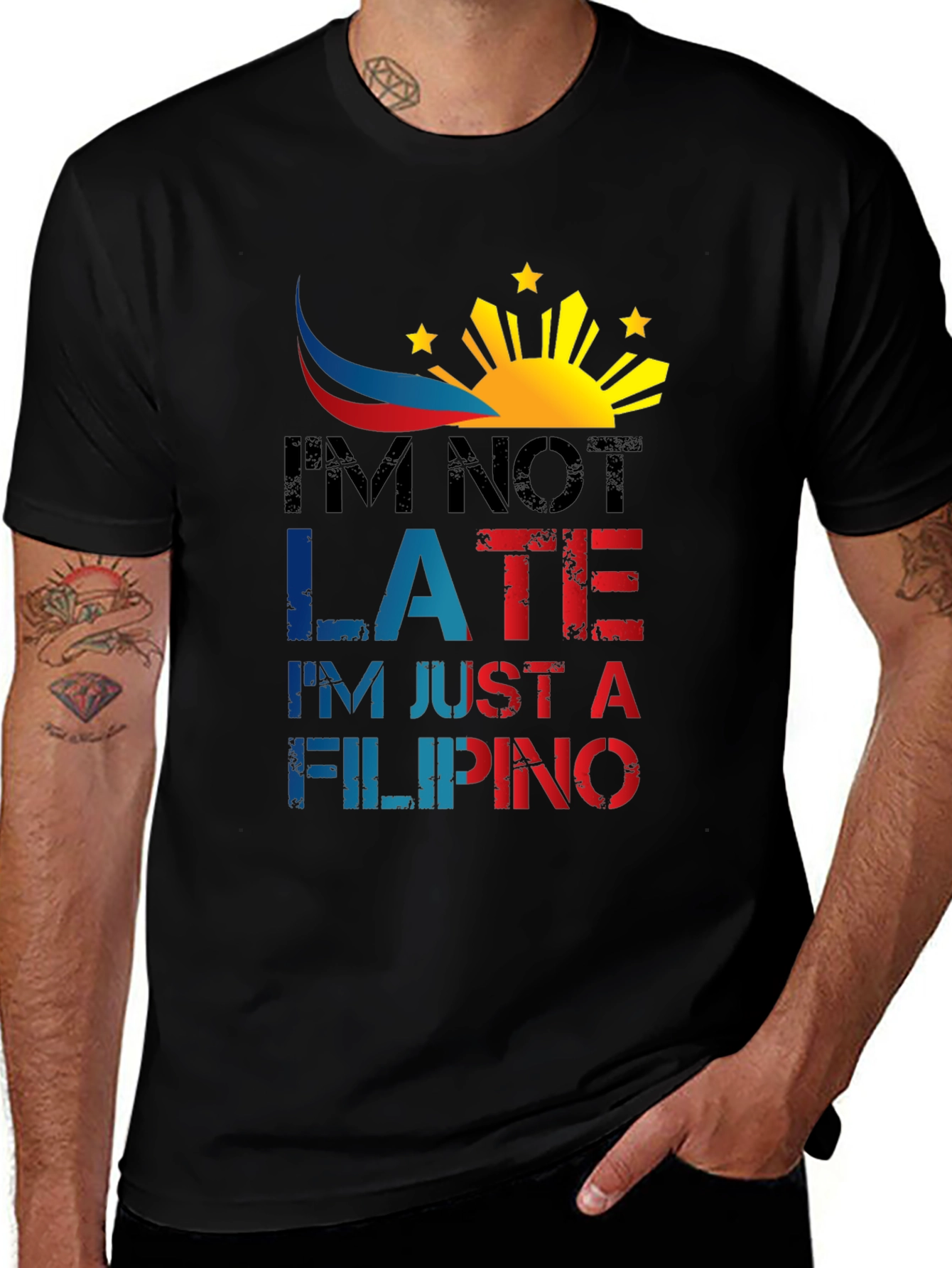 Funny Filipino T-Shirt - Im Not Late